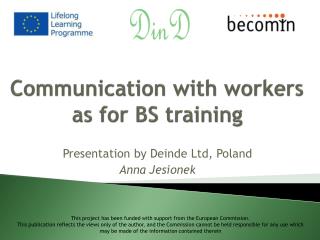 Communication with workers as for BS training