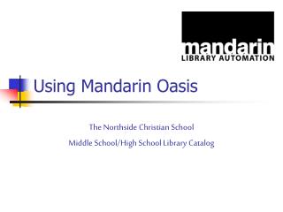 Using Mandarin Oasis