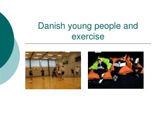 Danish young people and exercise