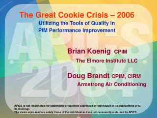 The Great Cookie Crisis – 2006 Utilizing the Tools of Quality in PIM Performance Improvement