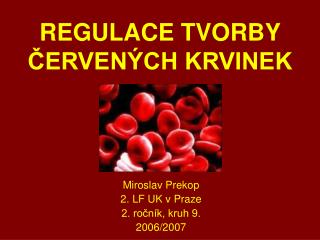 REGULACE TVORBY ČERVENÝCH KRVINEK