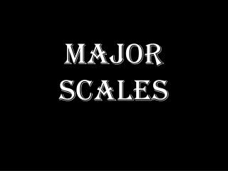 Major Scales