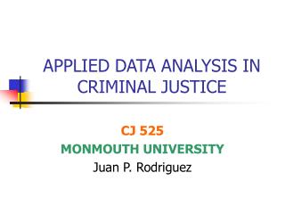 APPLIED DATA ANALYSIS IN CRIMINAL JUSTICE