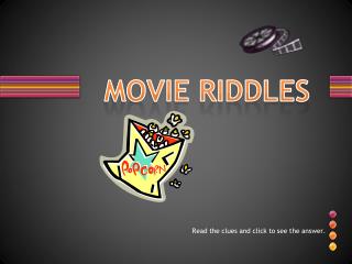 MOVIE RIDDLES