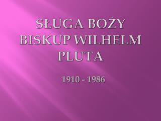 Sługa Boży Biskup Wilhelm pluta