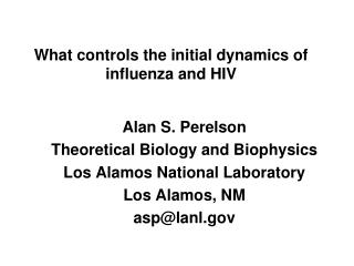 What controls the initial dynamics of influenza and HIV