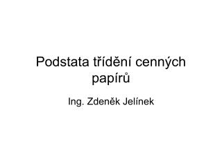 Podstata třídění cenných papírů