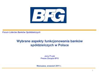 Forum Liderów Banków Spółdzielczych Wybrane aspekty funkcjonowania banków spółdzielczych w Polsce