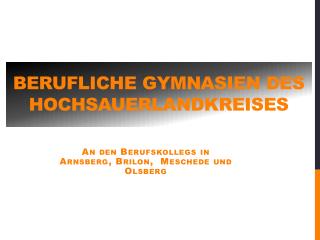 Berufliche Gymnasien des Hochsauerlandkreises