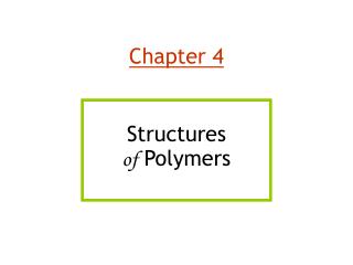Chapter 4 Structures of Polymers