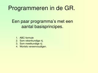 Programmeren in de GR.