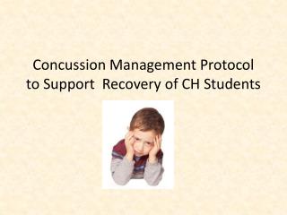 Concussion Management Protocol to Support Recovery of CH Students