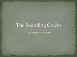 The Founding Greeks