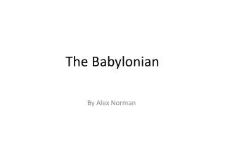 The Babylonian