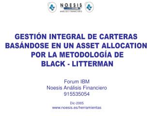 Forum IBM Noesis Análisis Financiero 915535054 Dic-2005 noesis.es/herramientas