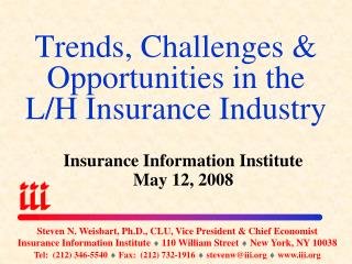 Trends, Challenges & Opportunities in the L/H Insurance Industry