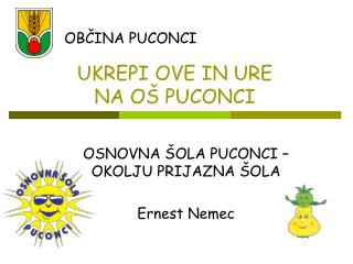 UKREPI OVE IN URE NA OŠ PUCONCI