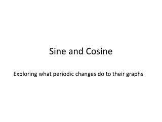 Sine and Cosine