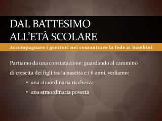 Dal battesimo all’età scolare