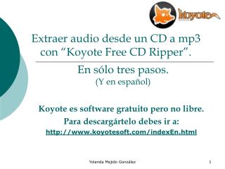 Extraer audio desde un CD a mp3 con “Koyote Free CD Ripper”.
