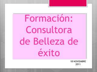 Formación: Consultora de Belleza de éxito