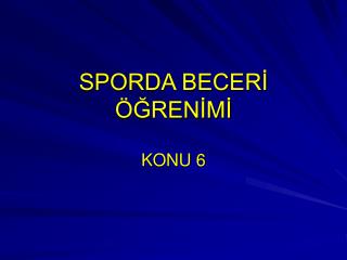 SPORDA BECERİ ÖĞRENİMİ