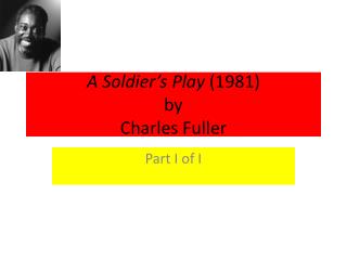 A Soldier’s Play (1981) by Charles Fuller
