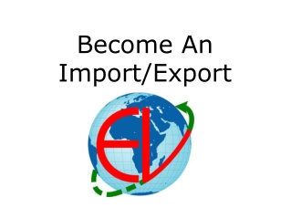 Become An Import/Export Agent