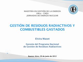 MAESTRÍA EN GESTIÓN DE LA ENERGÍA UNLa – CNEA JORNADAS DE ENERGÍA NUCLEAR