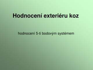 Hodnocení exteriéru koz