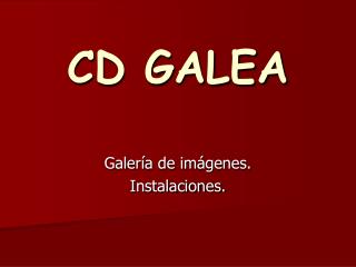 CD GALEA
