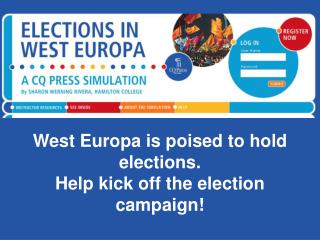 West Europa is poised to hold elections. Help kick off the election campaign!