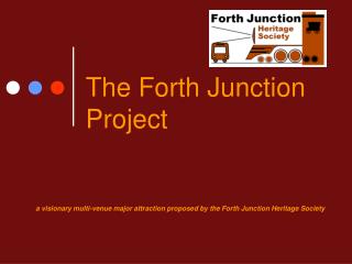 The Forth Junction Project