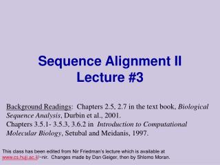 Sequence Alignment II Lecture #3