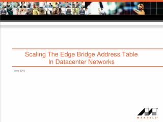 Scaling The Edge Bridge Address Table In Datacenter Networks