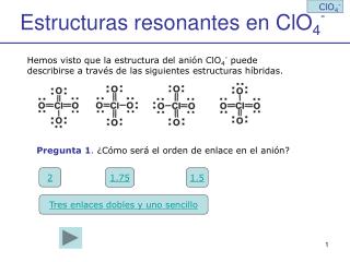 Estructuras resonantes en ClO 4 -