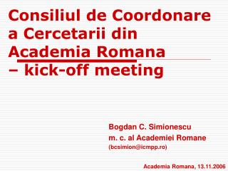 Consiliul de Coordonare a Cercetarii din Academia Romana – kick-off meeting