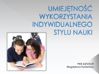 UMIEJĘTNOŚĆ WYKORZYSTANIA INDYWIDUALNEGO STYLU NAUKI