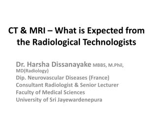 CT &amp; MRI – What is Expected from the Radiological Technologists