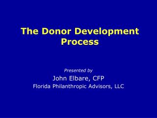 The Donor Development Process