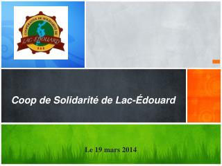 Coop de Solidarité de Lac-Édouard