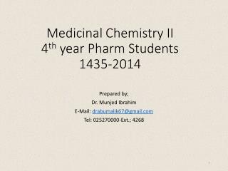 Medicinal Chemistry II 4 th year Pharm Students 1435-2014