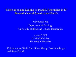 Correlation and Scaling of P and S Anomalies in D&quot; Beneath Central America and Pacific