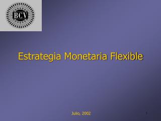 Estrategia Monetaria Flexible