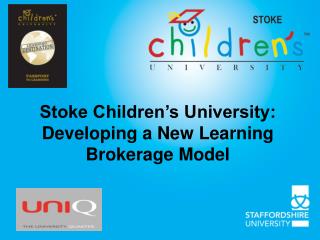 Stoke Children’s University: Developing a New Learning Brokerage Model