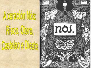 A xeración Nós: Risco, Otero, Castelao e Dieste