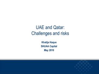 UAE and Qatar: Challenges and risks