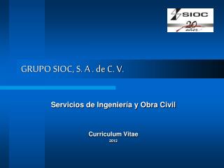 GRUPO SIOC, S. A . de C. V.