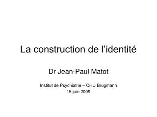 La construction de l’identité