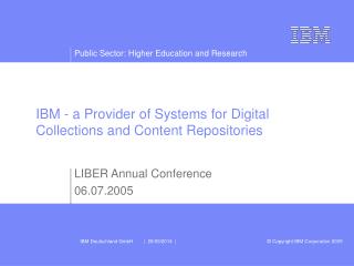 IBM - a Provider of Systems for Digital Collections and Content Repositories